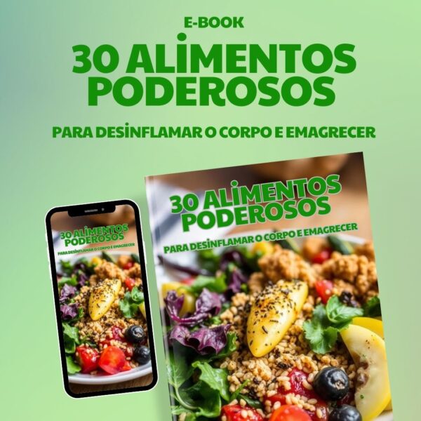 E-Book 30 Alimentos Poderosos para Desinflamar o Corpo e Emagrecer